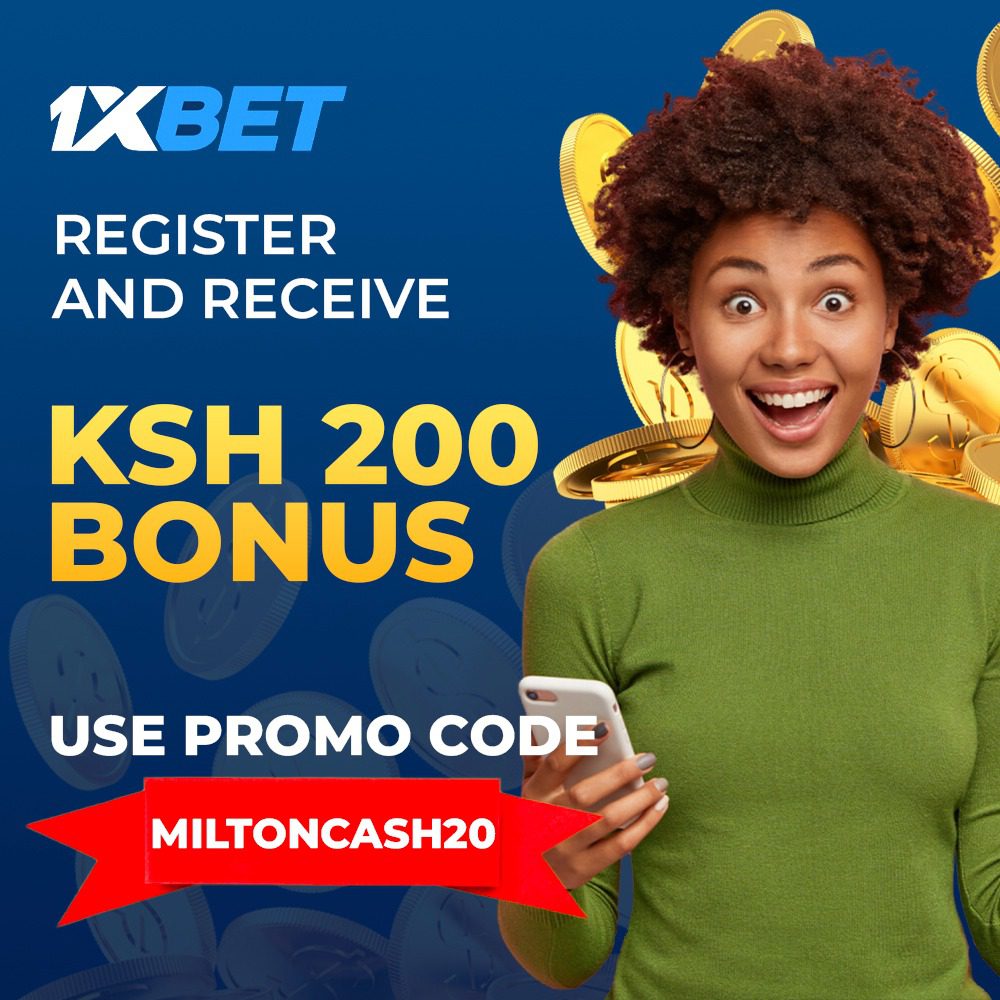 How to register on 1xBet using Promocode MILTONCASH20 and Get Ksh 200