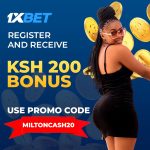 How to register on 1xBet using Promocode MILTONCASH20 and Get Ksh 200